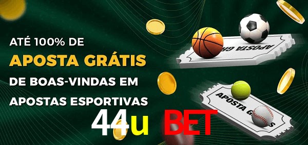 44u bet Ate 100% de Aposta Gratis