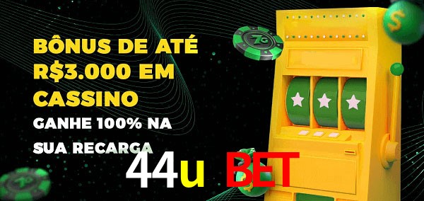 44u bet melhor bônus de depósito